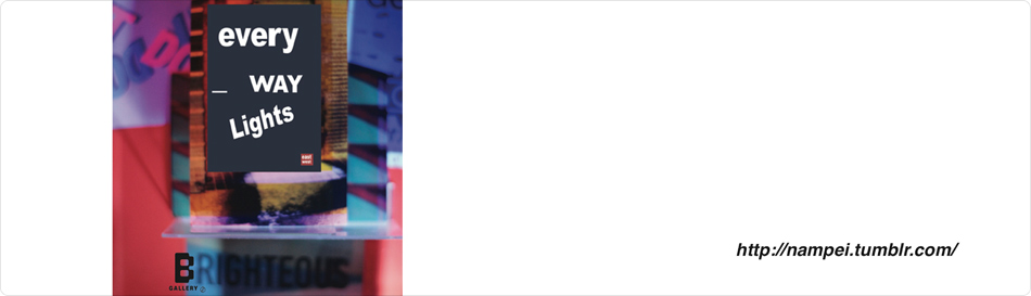 赤木楠平 写真展 「Every WAY Lights」