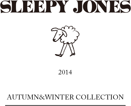 SLEEPY JONES 2014 AUTUMN & WINTER COLLECTION