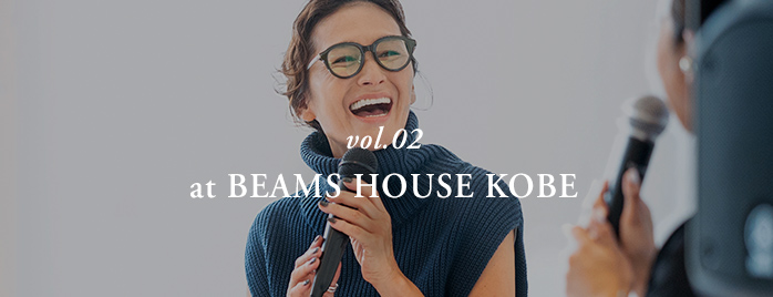 vol.2 at BEAMS HOUSE KOBE