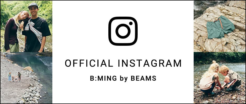 OFFICIAL INSTAGRAM B:MING by BEAMS