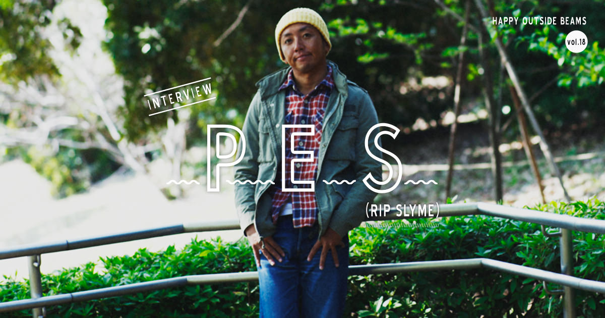 PES INTERVIEW - HAPPY OUTSIDE｜BEAMS