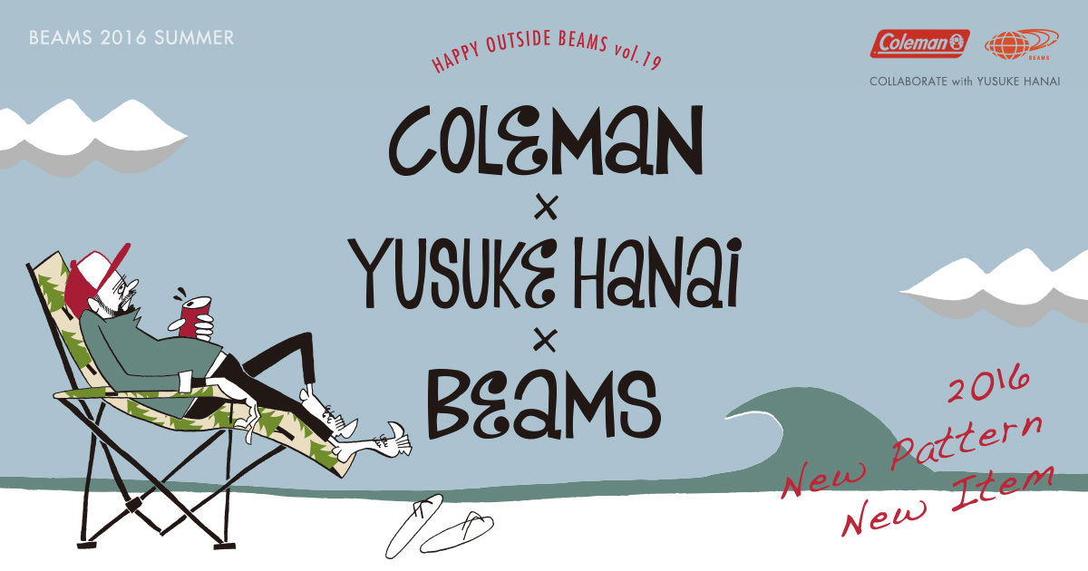 COLEMAN × YUSUKE HANAI × BEAMS - HAPPY OUTSIDE｜BEAMS