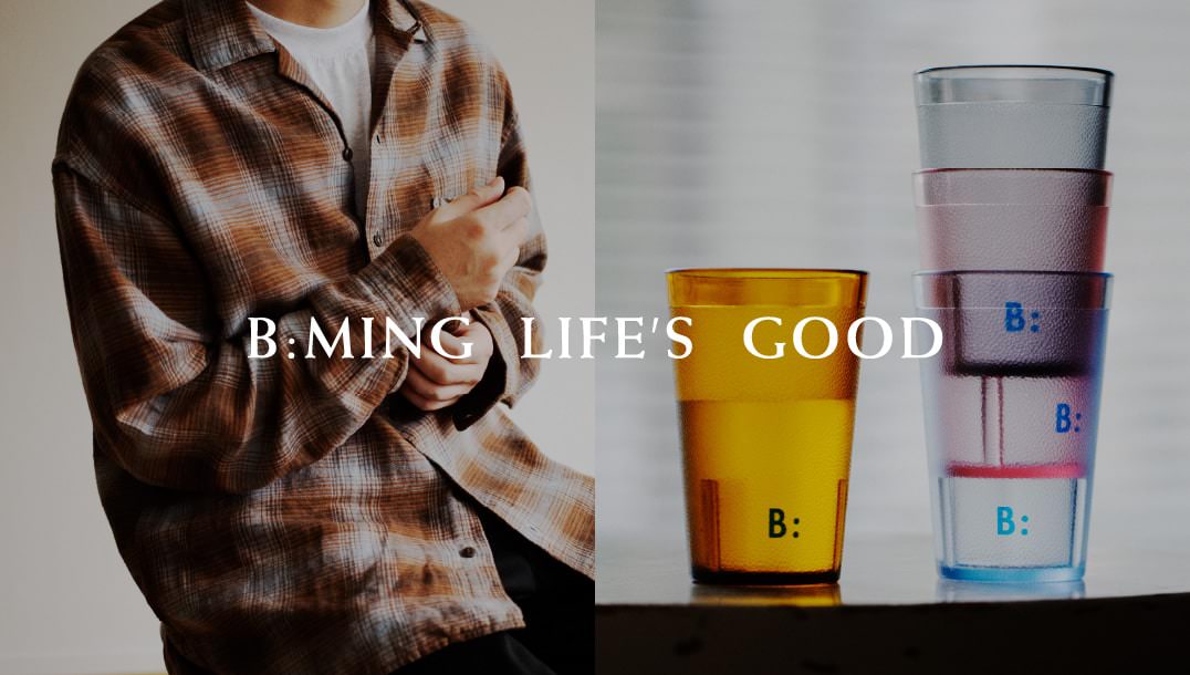 『B:MING LIFE'S GOOD』